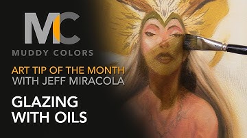 Art Tip of The Month #12 with Jeff Miracola - Glazing with Oils