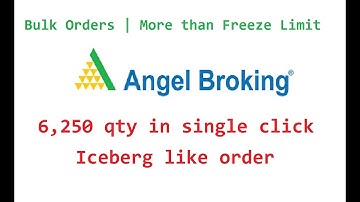 Angel One | Bulk order | Scalping | Order Slicing