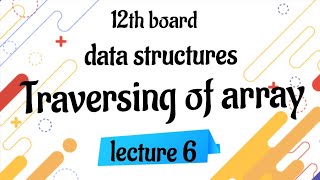 12th  HSC | Traversing of array | lecture 6