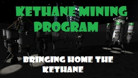 Kethane Mining Program Episode 4: Bringing home the Kethane