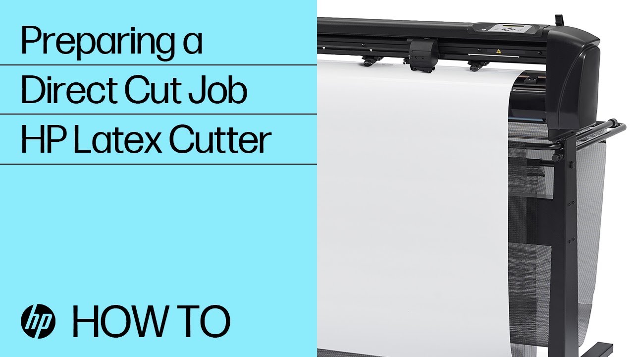 Preparing a Direct Cut Job HP Latex Cutter HP YouTube Preparing a Direct Cut Job HP Latex Cutter HP YouTube
