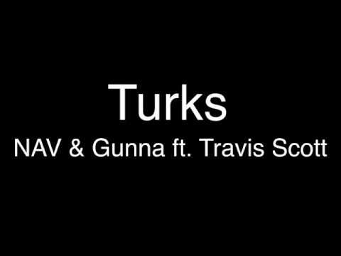 NAV & Gunna - Turks ft. Travis Scott [Lyrics]