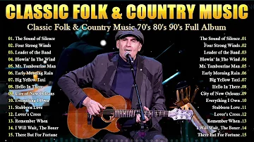 Classic Folk Songs || Classic Folk & Country Music 70's 80's 90's Full Album || Country Folk Music