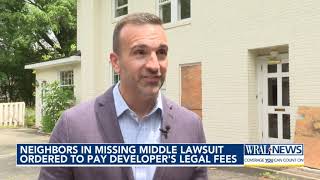 Raleigh neighbors in missing middle lawsuit order to pay developer's legal fees