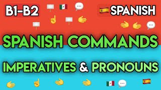 Master Spanish Commands (B1-B2) | 65+ Exercises on the Imperative Mood &amp; Object Pronouns