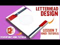 Printable Letterhead Design in PowerPoint Hindi Tutorial - Letterpad Design - Lesson 7