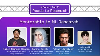 Cohere For AI - Roads to Research : Mentorship in ML Research