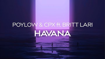 Poylow & CPX - Havana (ft. Britt Lari)