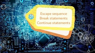 Programming Fundamental C++ Lecture 6|escape sequences|break and continue statements|