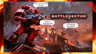 Let's play Warhammer 40k: Battlesector #44: Bruder Quindar dreht durch