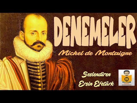 DENEMELER - Michel de Montaigne (Sesli Kitap Tek Parça) (Ersin Efetürk)