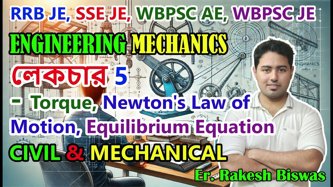 Engineering Mechanics 5 [Torque, Equilibrium Equation] | RRB JE, SSE JE ...