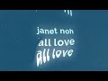 Janet noh  all love official lyric