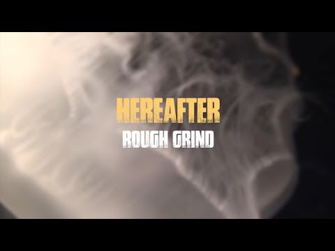 Rough Grind - Hereafter (Official Music Video)
