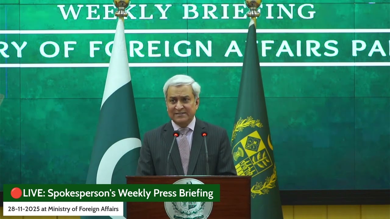 Spokesperson's Weekly Press Briefing 28-11-2025 at Ministry of Foreign Affairs Islamabad