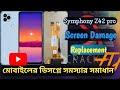 Symphony Z42 Pro Screen Damage Fix || Lcd Repacment || RR CRACK FIX