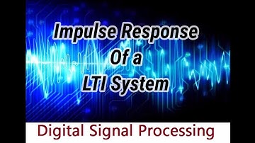 Impulse Response of a LTI system