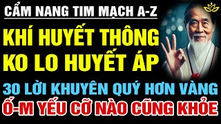 [Lạ] Danh Y Để Lại CẨM NANG PHÒNG TRỊ TIM MẠCH A-Z, 30 Lời Khuyên Sức Khỏe Tu Dưỡng Thân Tâm