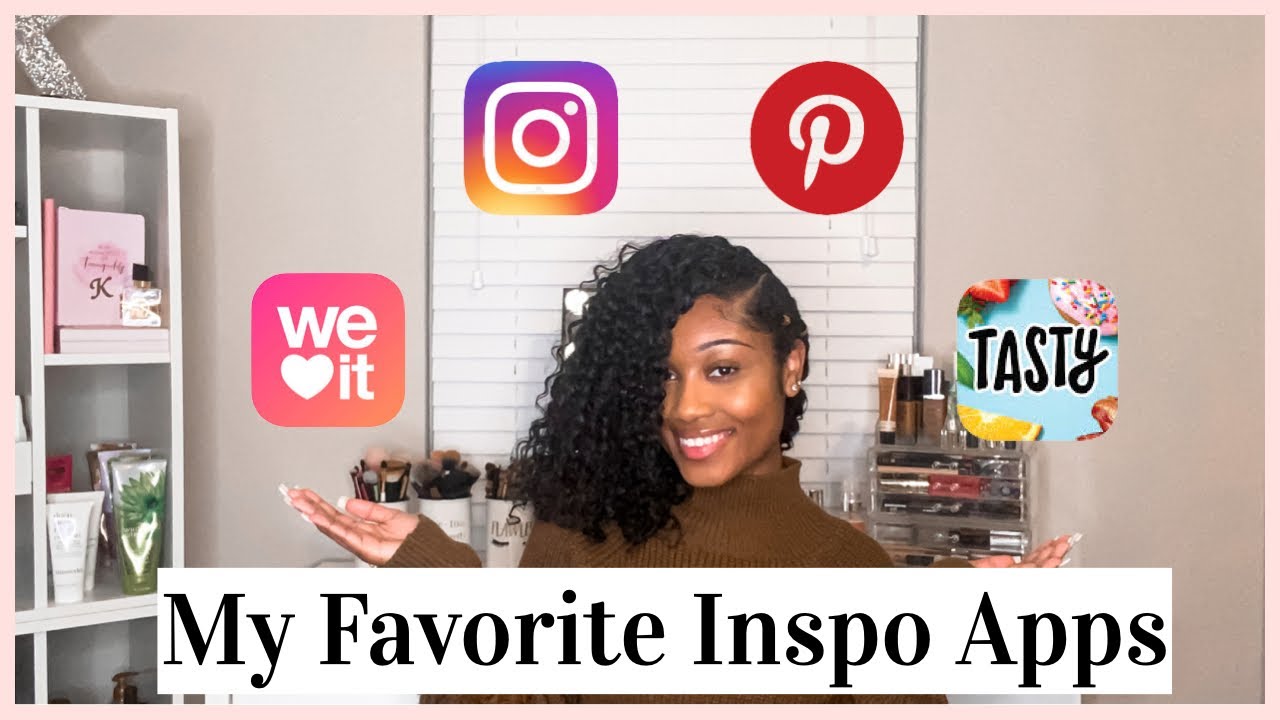 My Favorite Inspo Apps | [Weheartit, Pinterest, Tasty  More]