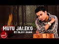 Rajiv Lohani - Mutu Jaleko "मुटु जलेको" | New Nepali Song | Nepali Pop Song