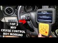 WHY CRUISE CONTROL IS NOT WORKING. TOP 3 REASONS CRUISE IS NOT WORKING