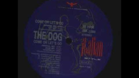 The Dog - Come on let's go  (Original Mix)