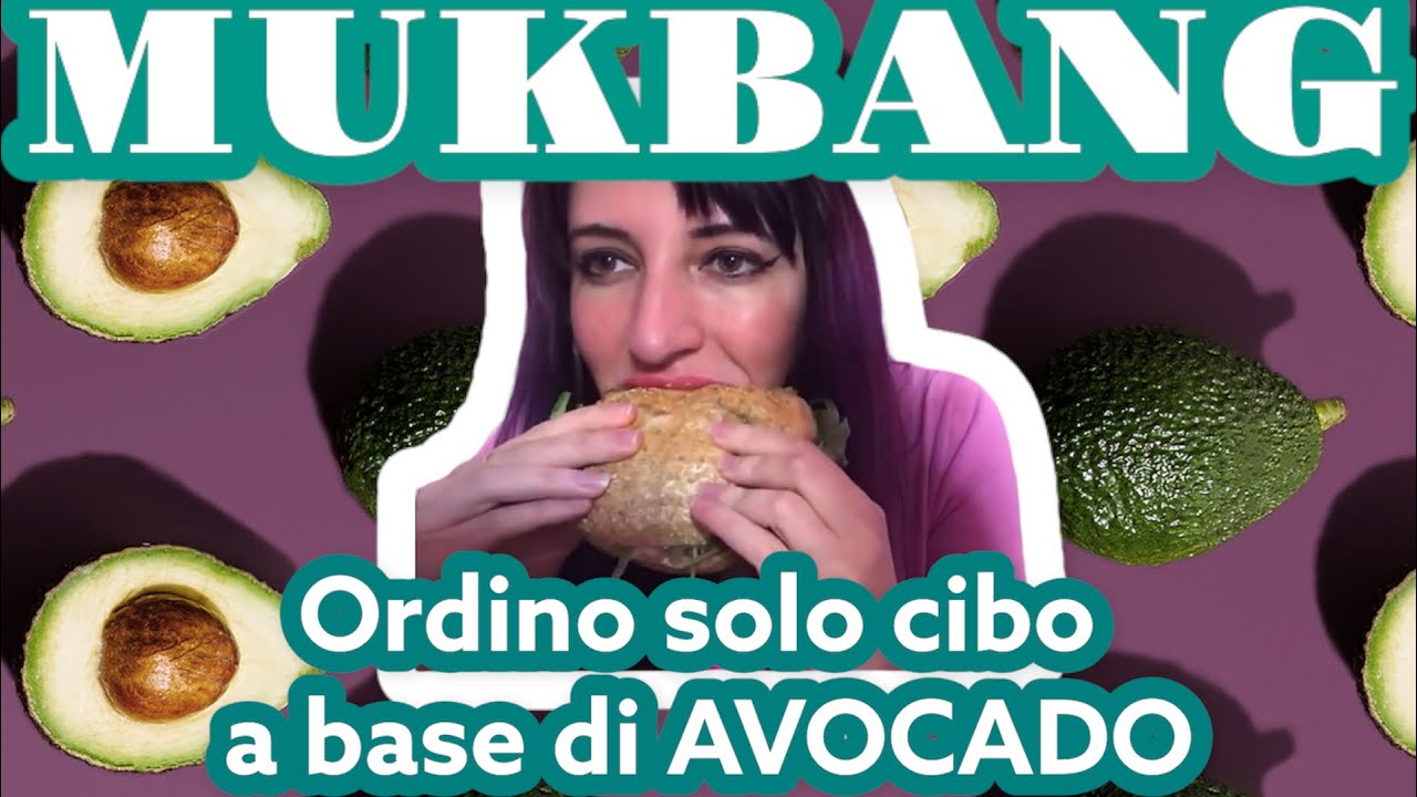 Mukbang: Ordino solo cibo a base di avocado