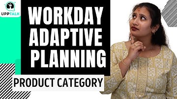 Product Category in Workday Adaptive Planning | Workday Adaptive Planning Online Tutorial | UppTalk