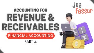 Accounting for Revenue & Receivables | Financial Accounting (Part 4/12)