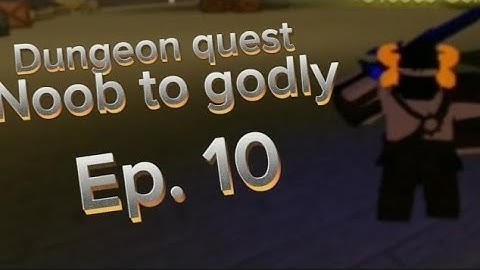 dungeon quest|noob to godly|ep:10|we got better spells!