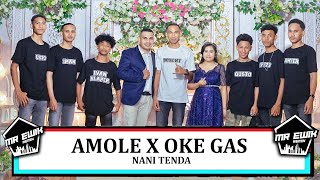 AMOLE X OKE GAS || MR EWIK X NANI TENDA