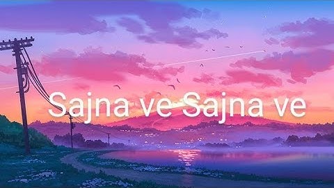 Sajna ve song by Aditya Rikhari x Ravator|sajna ve song Lyrics|#song#Lyrics video 