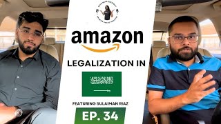 Amazon legalization in Saudi Arabia ft. Sulaiman Riaz with @SalmanImdadPodcast Ep#34