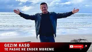 Gezim Kaso - Te pashe ne ender mbreme ( Official  Video HD)