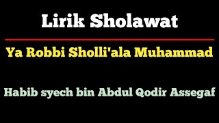 Ya Robbi Sholli'ala Muhammad [Lirik] || Habib Syech bin Abdul Qodir Assegaf