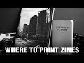 Where Should I Print My Zines?