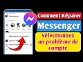 Comment rparer messenger slectionnez un problme de compte 2022  solutions inquiry