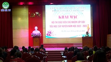 Hải Hà: Khai mạc hội thi giáo viên dạy giỏi cấp Tiểu học, năm học 2022 - 2023