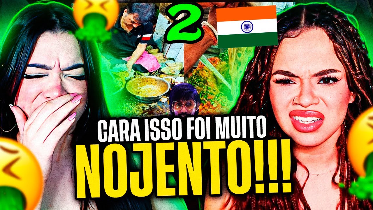PASSAMOS MAL com as COMIDAS DE RUA mais NOJENTAS da Índia 🤮 VOCÊ COMERIA? | [NAT e VIC MV REACT]