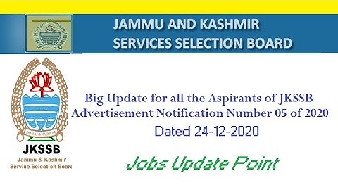 Big Update for all JKSSB Aspirants || JKSSB Changed the last date of adv.05 of 2020 dated: 24-12-20.