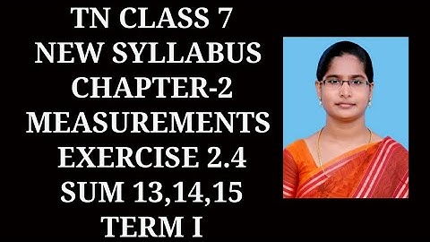 7th Maths T-1 Ch-2 Measurements | Ex 2.4 (13,14,15) sums | Samacheer year One plus One channel