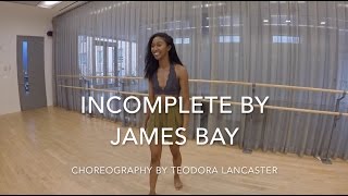 Incomplete By James Bay choreography