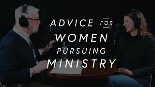 Jen Wilkin - Advice for Women Pursuing Ministry | Pastor Well Clips