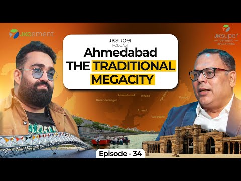 A Story of Ahmedabad's Transformation | Saswat Bandhyopadhyay | JK Super Podcast l Episode 34