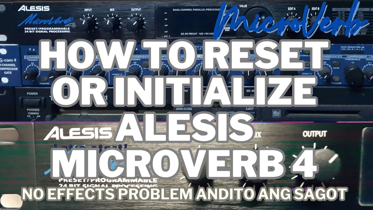 HOW TO RESET OR INITIALIZE ALESIS MICROVERB 4 AND ITS COMMON
