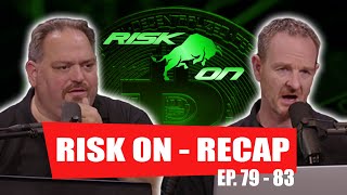 "Risk On" RECAP Ep. 79 - 83