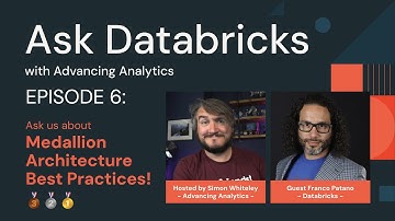 Ask Databricks about medallion architecture best practices with Simon Whiteley and Franco Patano!