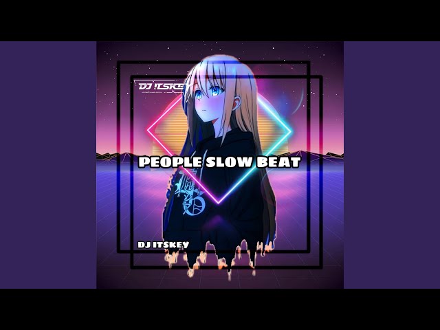 PEOPLE SLOW BEAT (feat. Risky Kurnia Saputra) class=