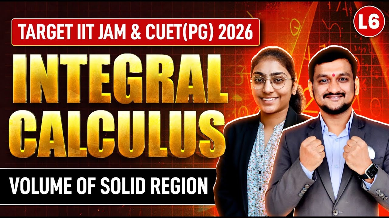 Volume Of Solid Region | Integral Calculus | IIT JAM & CUET PG 2026 Mathematics | Lec-6 | IFAS