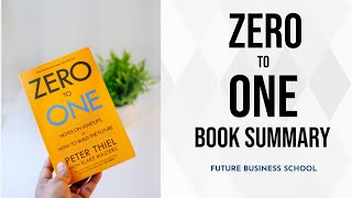 Zero to One Book Summary | FBS | Future Business School | Startup Journey | Success Principles
